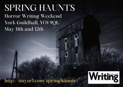Spring Haunts - Horror Writing Weekend