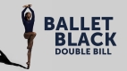 Ballet Black: Double Bill