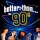 Better Than The 90s - Dudley