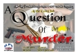 A Question Of Murder - A murder mystery Evening