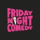 Friday Night Comedy (18+)
