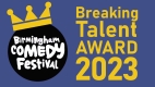 Birmingham Comedy Festival Breaking Talent Award 2023