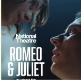 Romeo & Juliet - National Theatre Cinema - Screening Cert 12A