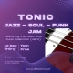 ’Tonic’; Jazz, Soul, Funk Jam ’Tonic’; Jazz, Soul, Funk Jam