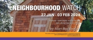 Alan Ayckbourn- Neighbourhood Watch at CHADS THEATRE