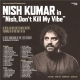 Nish Kumar - Nish, Don&rsquo;t Kill My Vibe