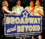 Broadway & Beyond - Songs and Dance from Broadway&rsquo;s Finest Shows