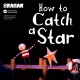 How to Catch a Star