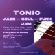 &rsquo;Tonic&rsquo;; Jazz, Soul, Funk Jam