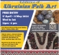 FREE Ukrainian Folk Art Exhibition