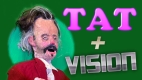 Tat Vision: TAT + VISION