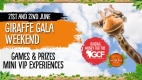 Giraffe Gala Weekend 21st - 22nd June