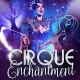 Cirque Enchantment