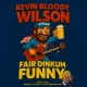 Kevin Bloody Wilson - Fair Dinkum Funny