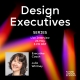Design Executives Series with Executive Coach, Julia Whitney
