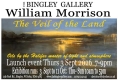 &rsquo;The Veil of the Land&rsquo; Exhibition of work by William Morrison