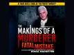 The Makings of a Murderer