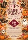Pip&rsquo;s Pumpkin Parade - An Autumn Trail